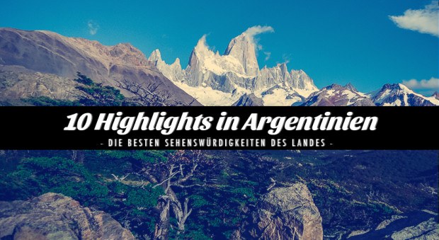 Die 10 besten Sehenswürdigkeiten in Argentinien